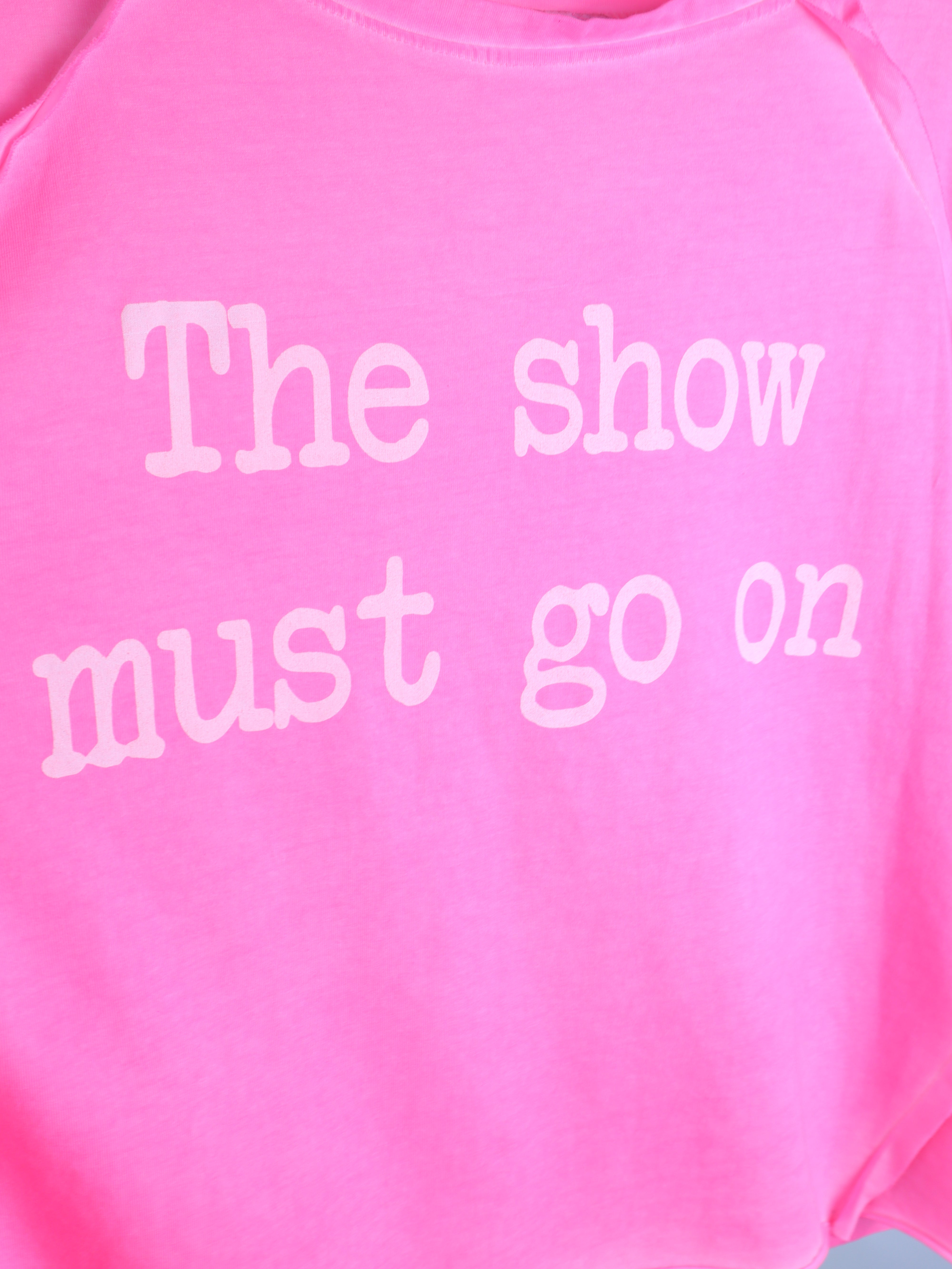 Oversize Shirt "The show must go on"
